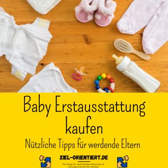 Baby Erstausstattung kaufen - Nützliche Tipps für werdende Eltern