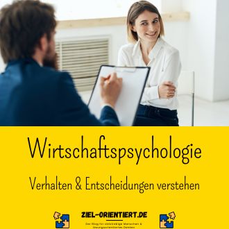 Wirtschaftspsychologie - Verhalten und Entscheidungen verstehen