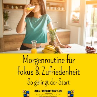 Morgenroutine für Fokus und Zufriedenheit - So gelingt der Start